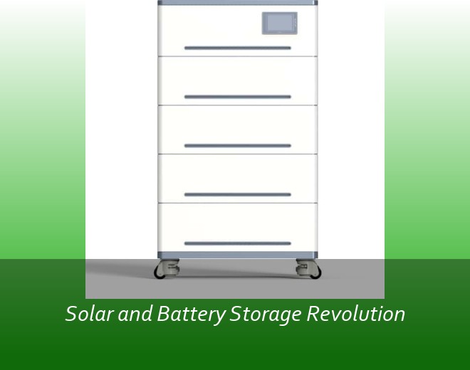 Solar and Battery Storage Revolution